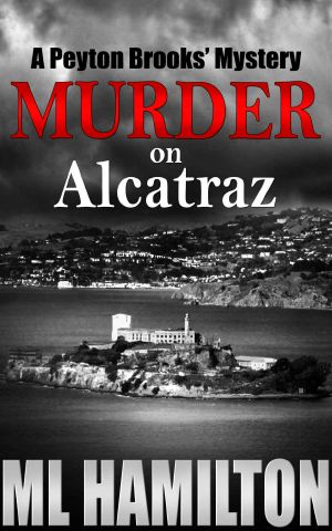 [Peyton Brooks' Mystery 04] • Murder on Alcatraz